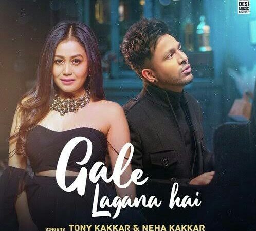 Gale Lagana Hai Lyrics × Neha Kakkar