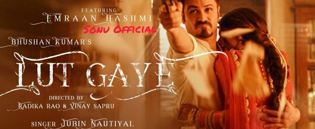 Lut Gaye Lyrics – Jubin Nautiyal|Emraan Hashmi