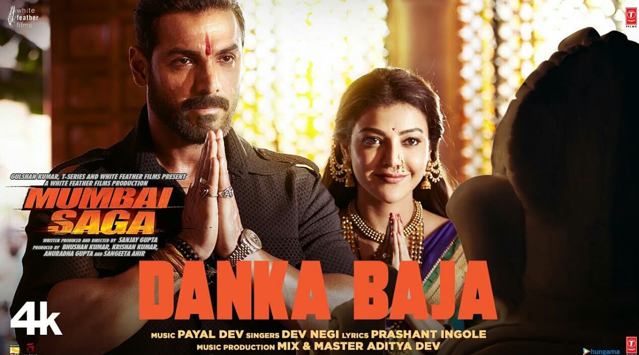 Mumbai Saga - Danka Baja lyrics | John Abraham | Payal Dev | Dev Negi Mumbai Saga - Danka Baja lyrics | lyricmusic. In