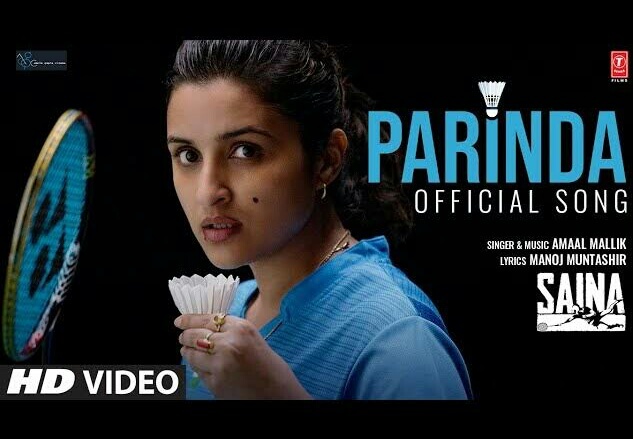 Amaal Mallik – Parinda Song Lyrics in Hindi | parineeti Chopra | Saina