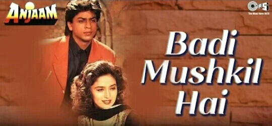 Badi Mushkil Hai Lyrics – Anjaam | Sharukh Khan