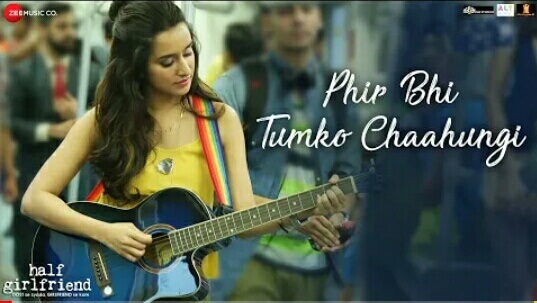 Phir Bhi Tumko Chahunga Lyrics – Half Girlfriend|Arijit Singh