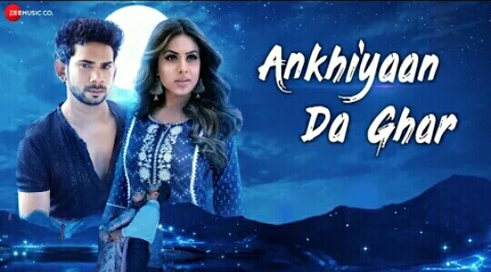 Ankhiyaan Da Ghar Lyrics – Yasser Desai|Nia Sharma, Kamal Kumar