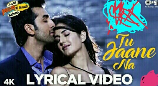 Tu Jaane Na Lyrics – Atif Aslam|Ajab Prem Ki Gajab Kahani