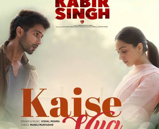 Kaise Hua Lyrics – Kabir Singh|Vishal Mishra