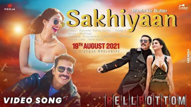 Sakhiyan 2.0 Lyrics – Bellbottom|Maninder Buttar & Zara Khan