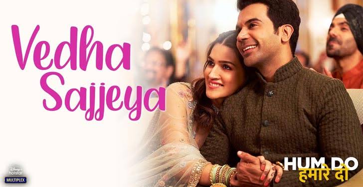 Veda Sajeya Lyrics – Hum Do Hamare Do|Rekha Bhardwaj and Varun Jain