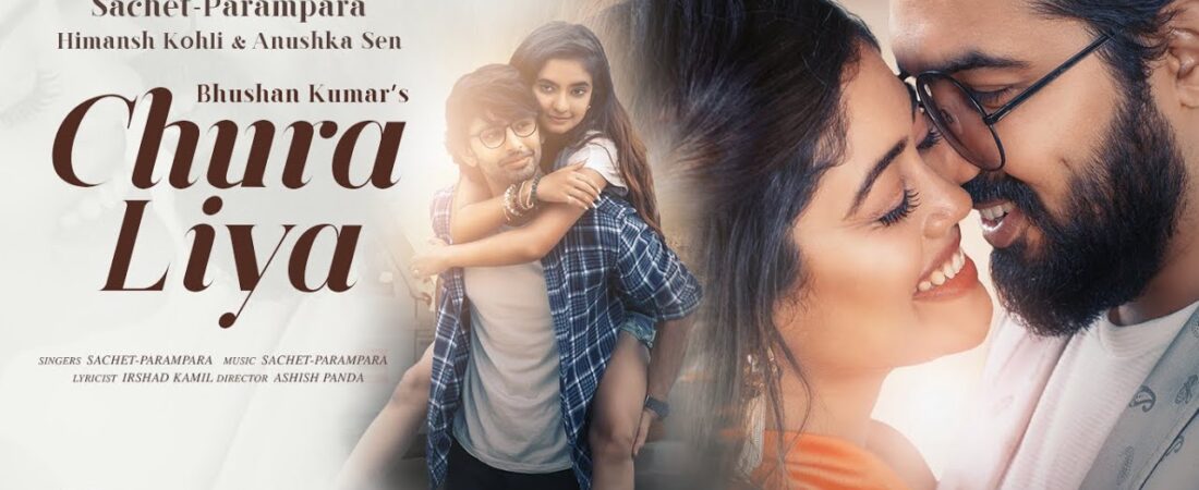 Chura Liya Lyrics – Sachet Tandon, Parampara Tandon