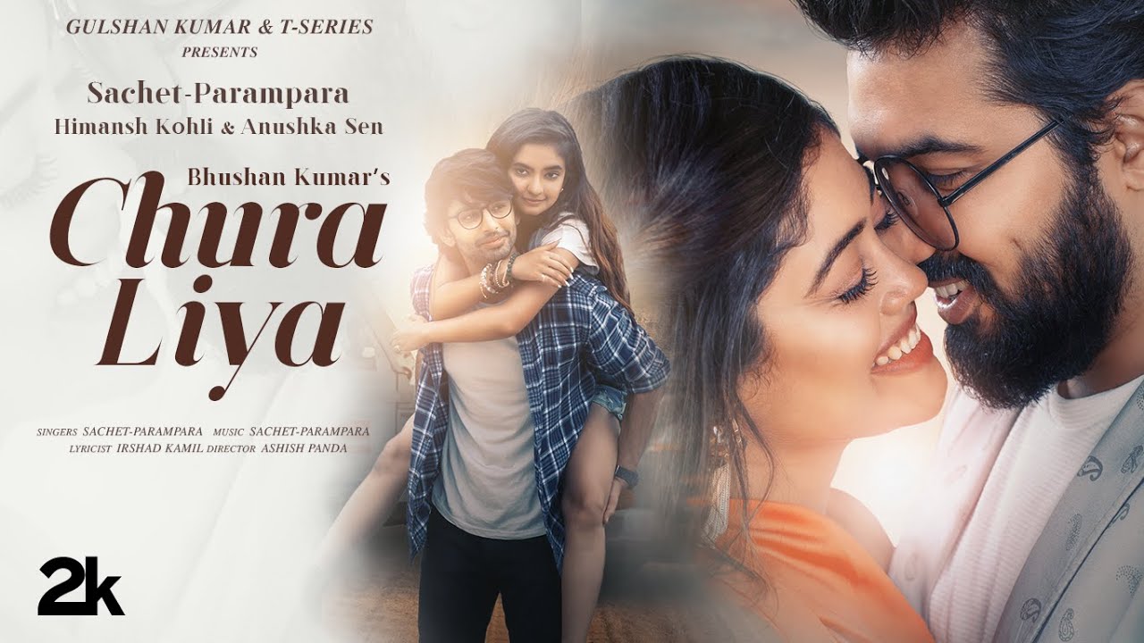 Chura Liya Lyrics – Sachet Tandon, Parampara Tandon