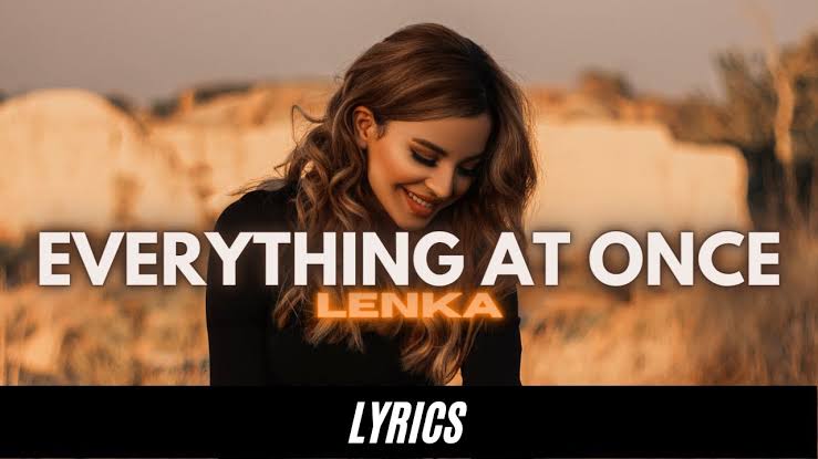 Everything At Once Lyrics – Lenka