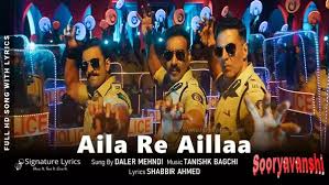 Aila Re Aila Lyrics – Sooryavanshi|Daler Mehndi