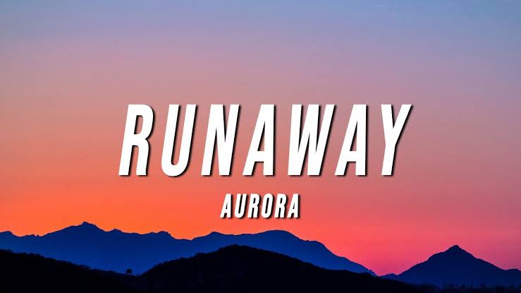 Runaway Lyrics – Aurora