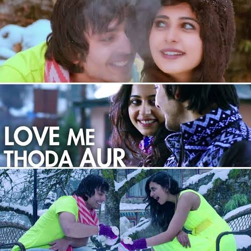 Love Me Thoda Aur Lyrics -Yaariyan|Arijit Singh