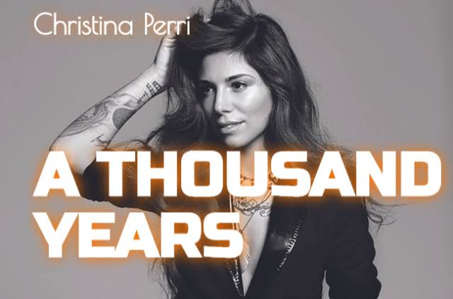 A Thousand Years Lyrics – Christina Perri