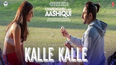 Kalle Kalle Lyrics – Chandigarh Kare Aashiqui