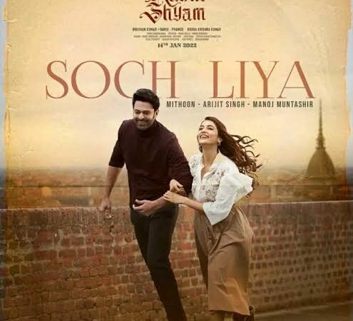 Soch Liya Lyrics – Radhe Shyam