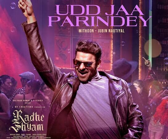 Udd Ja Parindey Lyrics – Radhe Shyam|Jubin Nautyal, Mithoon