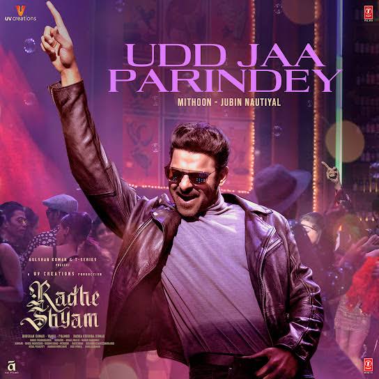 Udd Ja Parindey Lyrics – Radhe Shyam|Jubin Nautyal, Mithoon