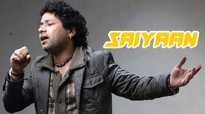 Saiyaan Lyrics – Kailash Kher