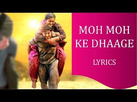 Moh Moh Ke Dhaage Lyrics – Dum Laga Ke Haisha|Papon, Monali Thakur