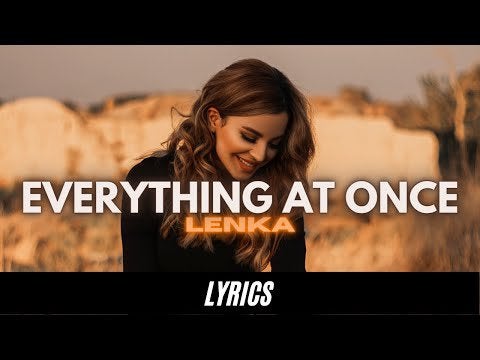 Everything At Once Lyrics – Lenka