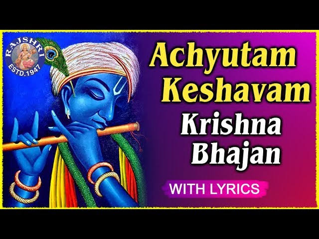 Achutam Keshvam Bhajan Lyrics – Ankit Batra