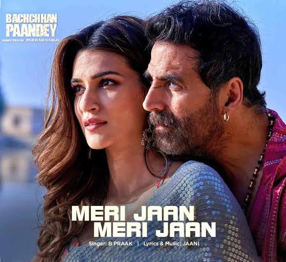 Meri Jaan Meri Jaan Lyrics – Bachchhan Paandey|B Praak