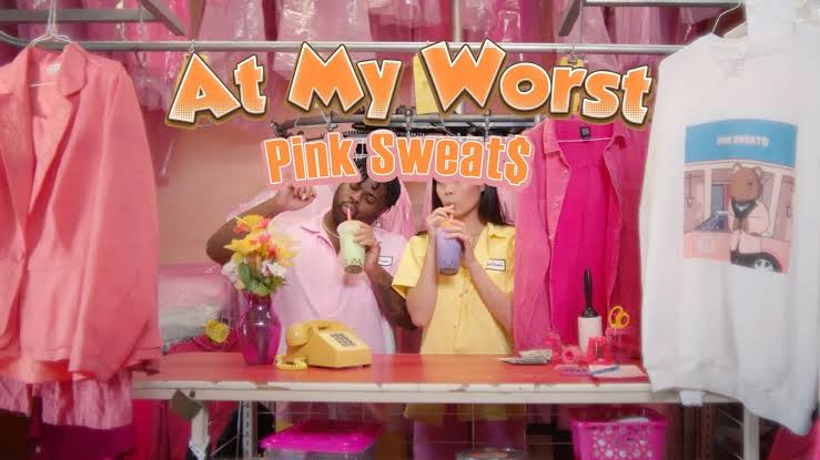 At My Worst Lyrics – Pink Sweats