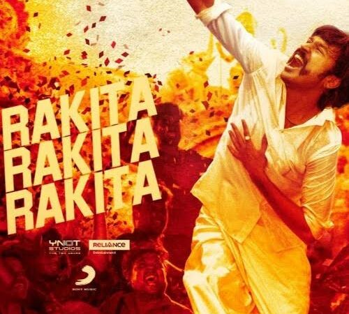 Rakita Rakita Song Lyrics – Dhanush, Dhee, Santhosh Narayanan