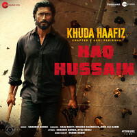 Haq Hussain Lyrics – Khuda Haafiz 2