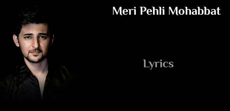 Pehli Mohabbat Lyrics – Darshan Raval
