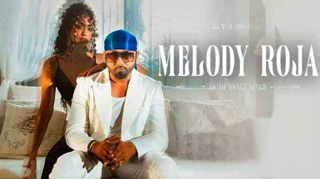 Melody Roja Lyrics – Yo Yo Honey Singh