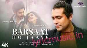 Barsaat Ho Jaaye Lyrics – Jubin Nautiyal, Payal Dev