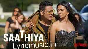 Saathiya Lyrics – Cuttputlli|Akshay Kumar