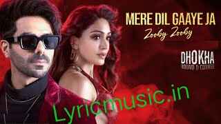 Mere Dil Gaaye Ja Lyrics – Dhoka|Zahrah S. Khan, Yash Narvekar