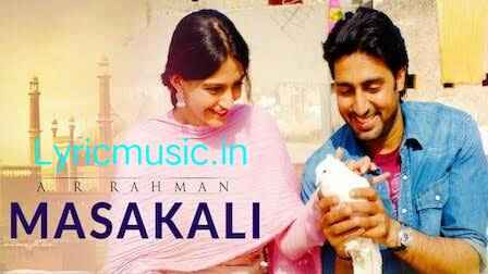 Masakali Lyrics – Delhi 6|Mohit Chauhan