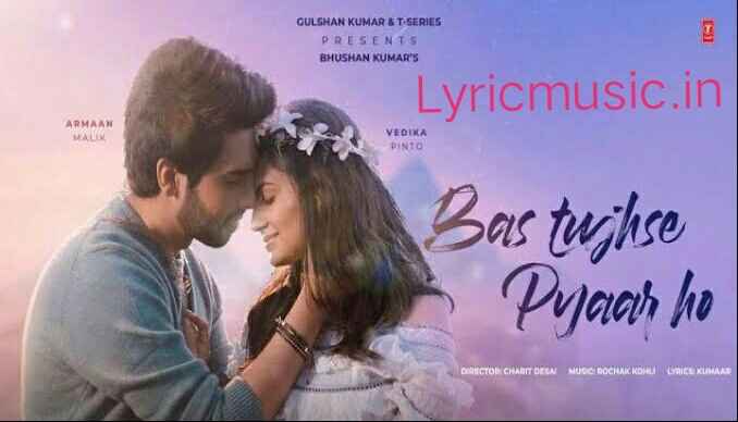 Bas Tujhse Pyaar Ho Lyrics – Armaan Malik