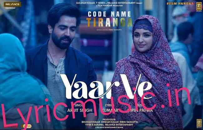 Yaar Ve Lyrics – Arijit Singh|Code Name