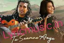 Tu Saamne Aaye Lyrics – Jubin Nautiyal & Yohani