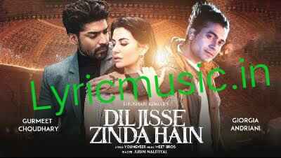 Dil Jisse Zinda Hai Lyrics – Jubin Nautiyal