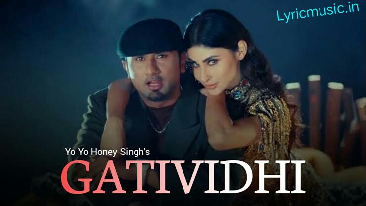 Gatividhi Lyrics – Yo Yo Honey