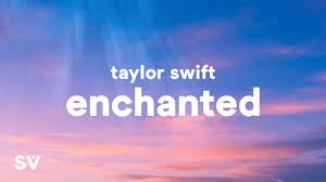 Enchanted Lyrics – Taylor Swift